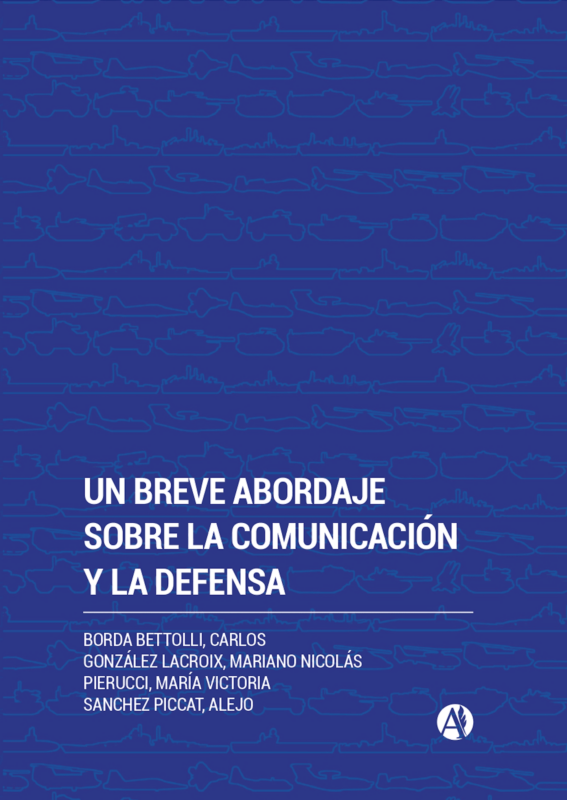 Un breve abordaje sobre la Comunicación y la Defensa